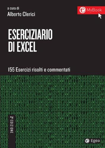 Eserciziario di Excel II edizione: 155 esercizi risolti e commentati (Italian Edition)