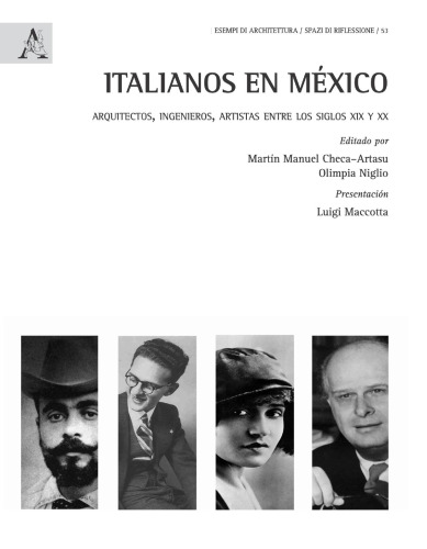 Italianos en México. Arquitectos, ingenieros, artistas entre los siglos XIX y XX