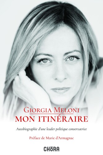 Mon itinéraire : Autobiographie d'une leader politique conservatrice