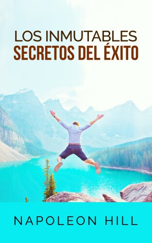 Los inmutables Secretos del éxito (Traducción--David De Angelis)