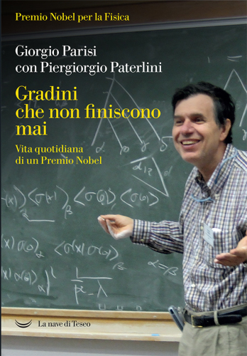 Gradini che non finiscono mai. Vita quotidiana di un premio Nobel