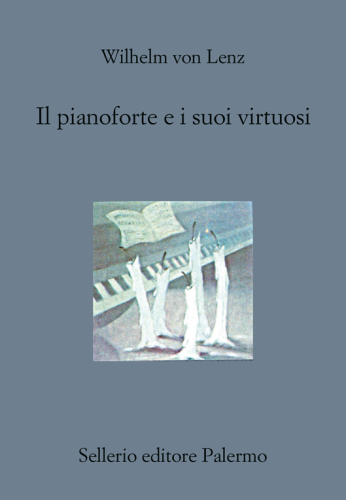 Il pianoforte e i suoi virtuosi. Liszt, Chopin, Tausig, Henselt