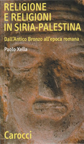 Religione e religioni in Siria-Palestina. Dall'antico bronzo all'epoca romana