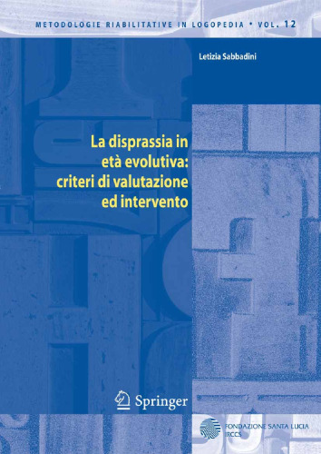 La disprassia in età evolutiva: criteri di valutazione ed intervento (Metodologie Riabilitative in Logopedia, 12) (Italian Edition)