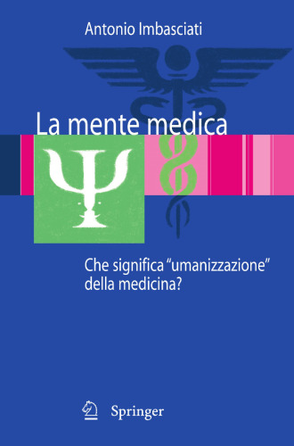 La mente medica: Che significa "umanizzazione" della medicina? (Italian Edition)
