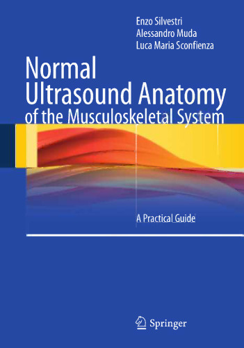 Normal Ultrasound Anatomy of the Musculoskeletal System: A pratical guide