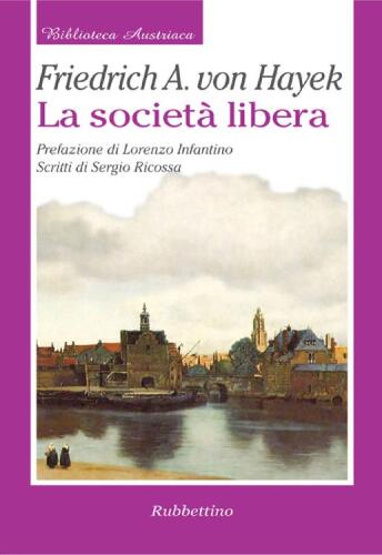 La società libera (Biblioteca austriaca. Documenti) (Italian Edition)