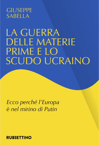 La guerra delle materie prime e lo scudo ucraino