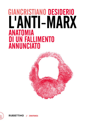 L’Anti-Marx. Anatomia di un fallimento annunciato. Con lettere inedite di Pasquale Martignetti, traduttore di Marx ed Engels, a Benedetto Croce