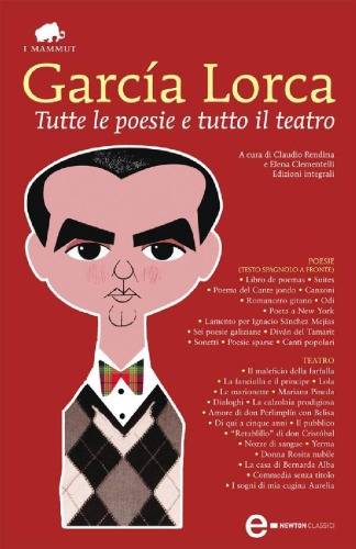 Tutte le poesie e tutto il teatro