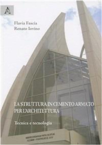 La Struttura in Cemento Armato per l'Architettura
