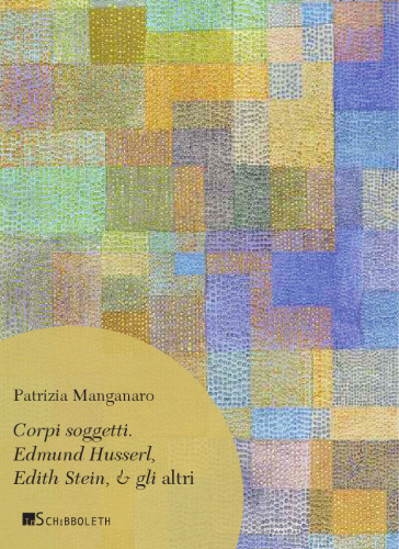Corpi soggetti. Edmund Husserl, Edith Stein, & gli altri