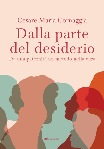 Dalla parte del desiderio. Da una paternità un metodo nella cura