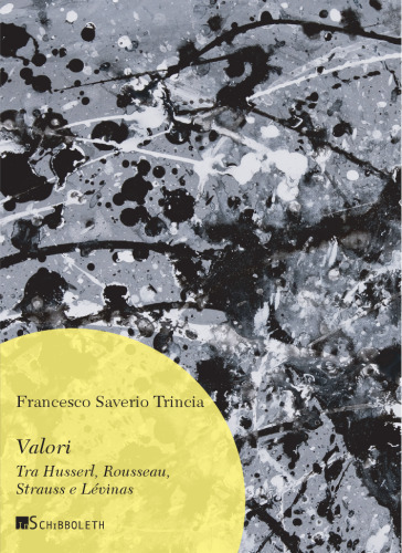 Valori. Tra Husserl, Rousseau, Strauss e Lévinas