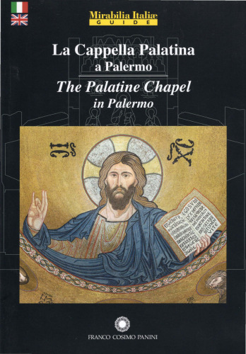 The Palatine Chapel in Palermo – La Cappella Palatina a Palermo