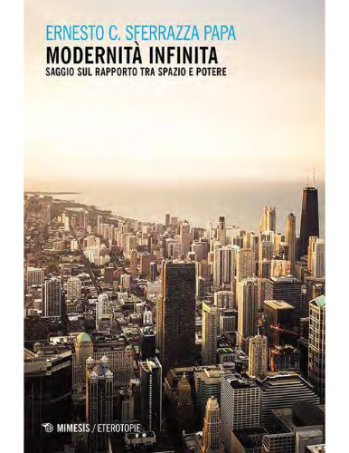 Modernità infinita. Saggio sul rapporto su spazio e potere