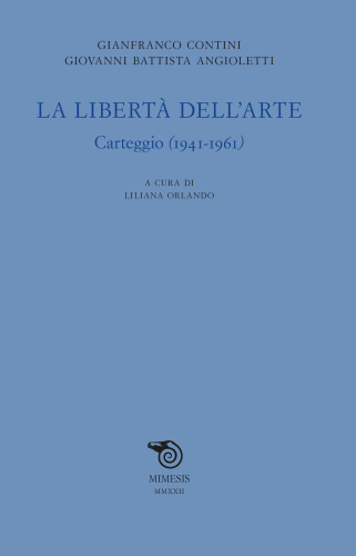La libertà dell’arte. Carteggio (1941-1961)