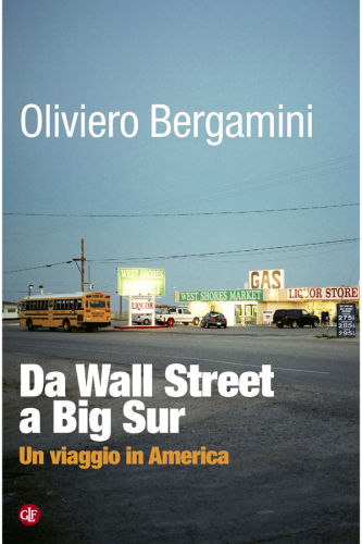 Da Wall Street a Big Sur. Un viaggio in America