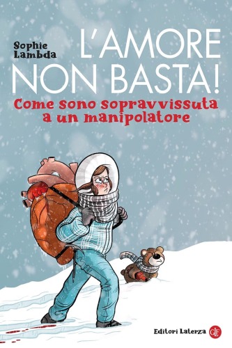 L' amore non basta! Come sono sopravvissuta a un manipolatore