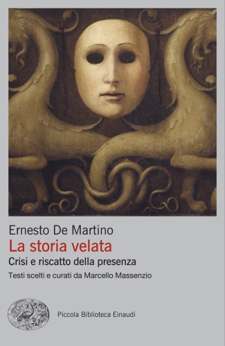 La storia velata. Crisi e riscatto della presenza