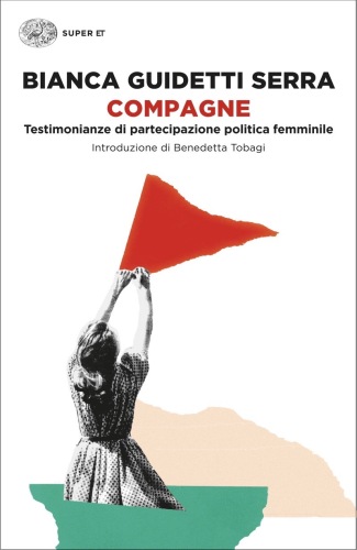 Compagne. Testimonianze di partecipazione politica femminile