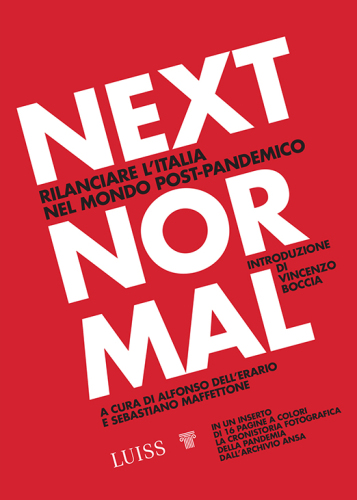 Next Normal. Rilanciare l'Italia nel mondo post-pandemico