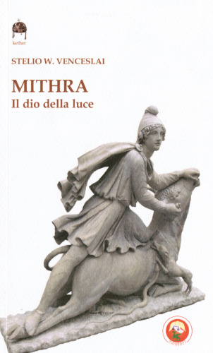 Mithra. Il dio della luce