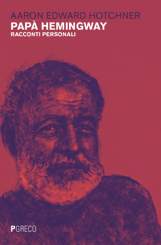 Papà Hemingway. Racconti personali