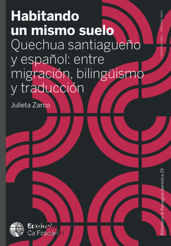 Habitando un mismo suelo : Quechua santiagueño y español: entre migración, bilingüismo y traducción