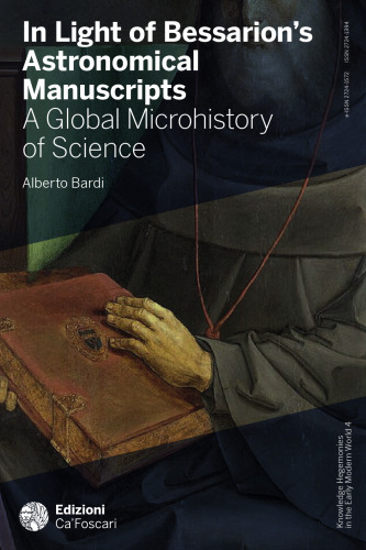 In Light of Bessarion’s Astronomical Manuscripts: A Global Microhistory of Science