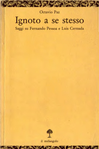 Ignoto a se stesso. Saggi su Fernando Pessoa e Luis Cernuda