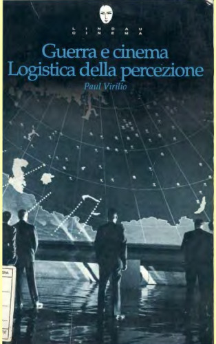 Guerra e cinema. Logistica della percezione
