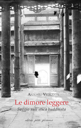 Le dimore leggere. Saggio sull'etica buddhista