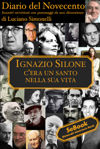 Ignazio Silone: C'era un Santo nella sua vita