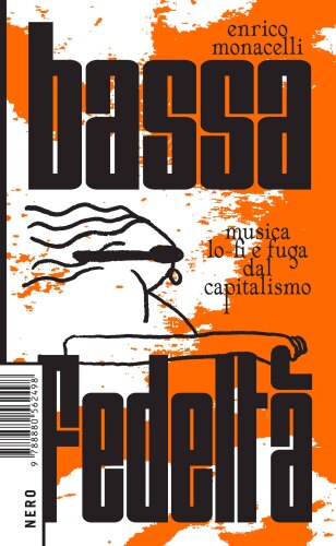 Bassa fedeltà. Musica lo-fi e fuga dal capitalismo