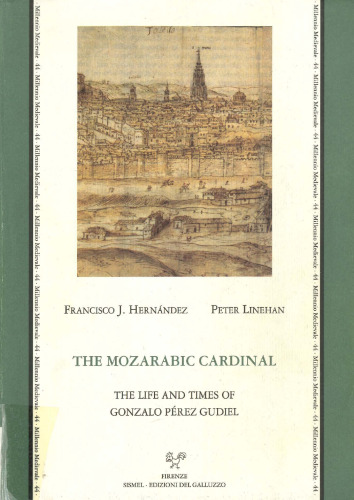 The Mozarabic cardinal : the life and times of Gonzalo Pérez Gudiel