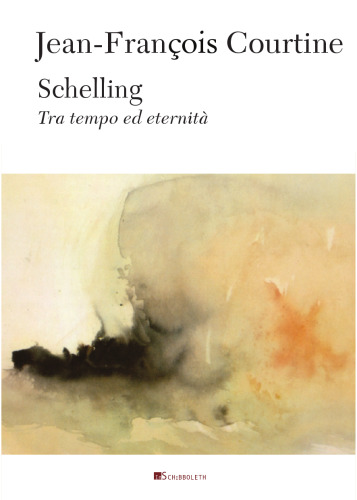 Schelling. Tra tempo ed eternità. Nuova ediz.