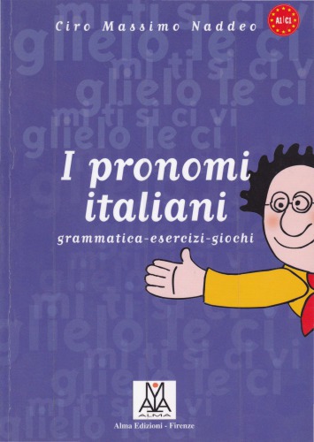 I pronomi italiani. Grammatica, esercizi, giochi Italian Pronouns