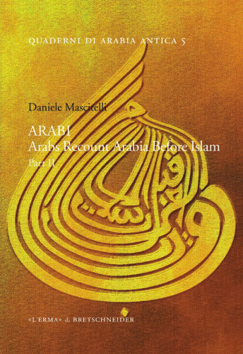 ARABI. Arabs Recount Arabia Before Islam.Part II