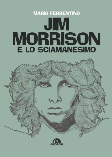 Jim Morrison e lo sciamanesimo