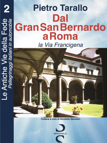 Dal Gran San Bernardo a Roma: La Via Francigena