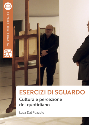 Esercizi di sguardo. Cultura e percezione del quotidiano