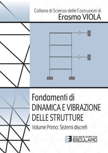 Fondamenti di Dinamica e Vibrazione delle Strutture - Vol. 1 Sistemi discreti