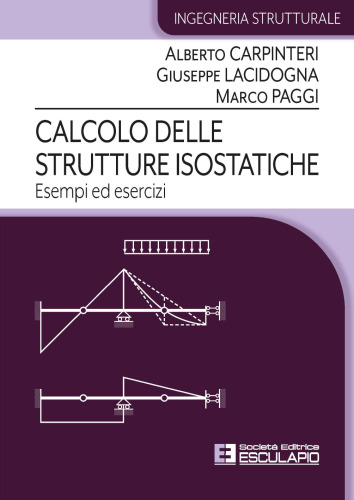 Calcolo delle Strutture Isostatiche. Esempi ed Esercizi