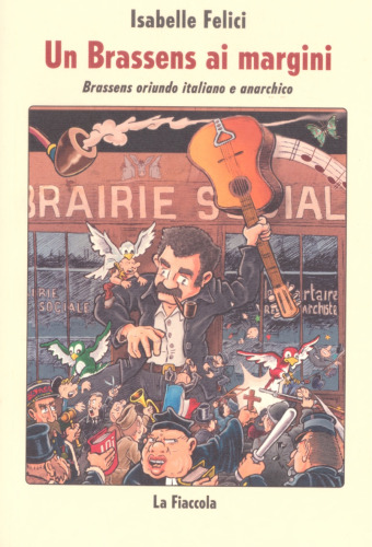 Un Brassens ai margini. Brassens oriundo italiano e anarchico