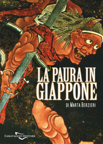 La paura in Giappone. Yōkai e altri mostri giapponesi