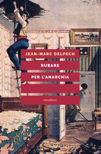 Rubare per l'anarchia
