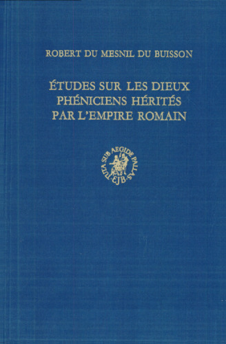 Études sur les dieux phéniciens hérités par l’empire romain