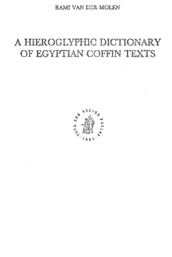 A hieroglyphic dictionary of Egyptian coffin texts