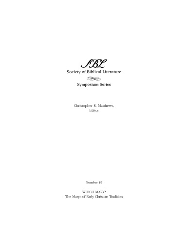 Which Mary?: The Marys of Early Christian Tradition (Sbl - Symposium, 19)